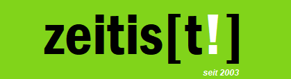 zeitis[t!]